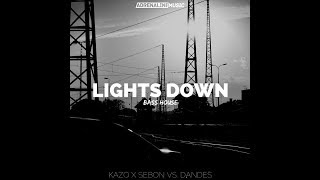 KaZo X SeboN Vs. Dandes - Lights Down