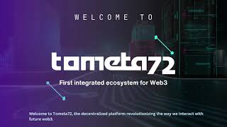 Tometa72 : First integrated ecosystem for Web3