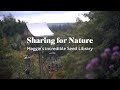 Sharing for Nature - Maggie's incredible Seed Library