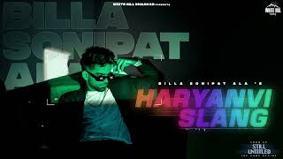 Haryanvi Slang (Full Song) Billa Sonipat Ala | Still Untitled (EP) | New Haryanvi Songs 2022