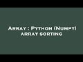 Array : Python (Numpy) array sorting