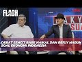 Refly Harun Bikin Babe Haikal Terdiam Saat Adu Argumen Soal Indikator Kemunduran Ekonomi Indonesia