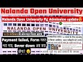 Nalanda open university Admission Pg admission update, Nou pg admission form filling, Payment issue