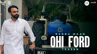 Babbu Maan - Ohi Ford | Audio Teaser | Adab Punjabi 2 | New Punjabi Songs 2022