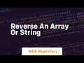 reverse an array or string