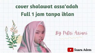 shalawat assa'adah - cover by Putri Ariani- Full 1 jam