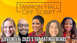 Off Script: Ep. 3 - Love Week: 2025 Dating Trends