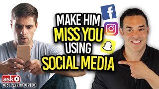 How to Make Any Man Miss You Using Social Media - 5 Powerful Tips!