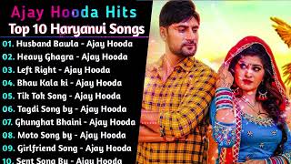 Ajay Hooda hits | New haryanvi song playlist | Top 10 Haryanvi songs | Pranjal Dahiya| Raju Punjabi