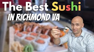 The Best Sushi In Richmond VA | Fun Things To Do In Richmond Virginia