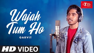 Wajah Tum Ho | Hate Story 3 | Cover Song By Garvit  | T-Series StageWorks