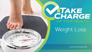 Take Charge of Your Health: Weight Loss