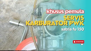 SERVIS KARBURATOR PWK 28 satria fu