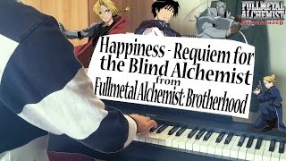 Happiness - Requiem for the Blind Alchemist from Fullmetal Alchemist: Brotherhood