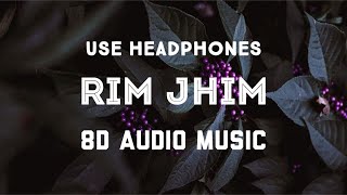 Rim Jhim (8D AUDIO) KhanSaabFT Pav Dharia 8D Latest Punjabi Song | 8D AUDIO MUSIC
