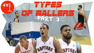 30 MORE TYPES OF BALLERS FT. THE TORONTO RAPTORS