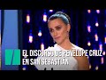 El aplaudido discurso de Penélope Cruz al recibir el premio Donostia