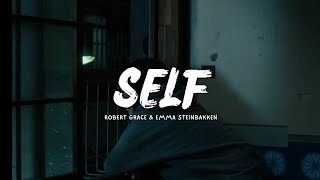 Robert Grace \u0026 Emma Steinbakken - Self (Lyrics)