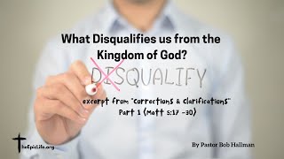 What Disqualifies us from the Kingdom of God?