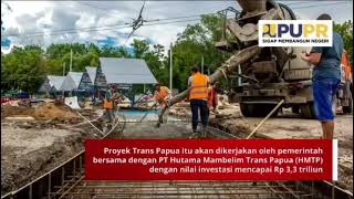 3,1 T untuk Papua, pemerintah mulai bangun Jalan Trans Papua.