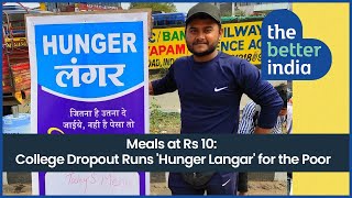 Meals At Rs 10: College Dropout Runs 'Hunger Langar' For The Poor