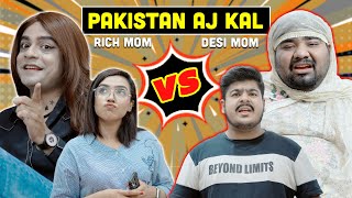 Pakistan Aj Kal - Rich Mom Vs Desi Mom | Unique MicroFilms | Comedy Skit