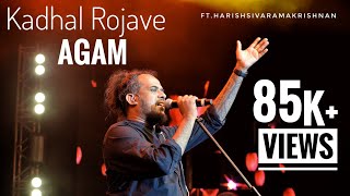 Kadhal Rojave | Harish Sivaramakrishnan | Agam | Live Performance
