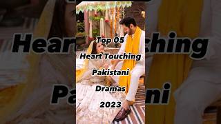 Top 05 Heart Touching Pakistani Dramas 2023 ❤️🥀 #youtubeshorts #top10  #viral #top#shorts #trending