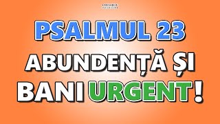 PSALMUL 23 - RUGĂCIUNE Pentru Nevoi Financiare URGENTE!