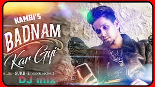Badnam Kar Gayi Dj Remix Song || Sukhe Muzical Doctorz || Latest New Punjabi Songs 2019