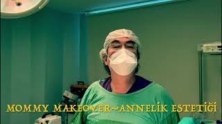 MOMMY MAKEOVER~ ANNELİK ESTETİĞİ