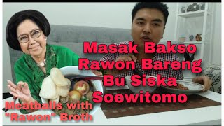 Masak Bakso Rawon Ada Bu Siska ikut Nimbrung || Meatballs with \