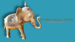 Dhokra Metal Casting - Dhenkanal, Orissa