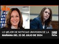 Lo mejor de Noticias Univision de la mañana | martes 23 de julio de 2024