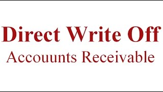 123 - Direct Write Off method - Accounts Receivable