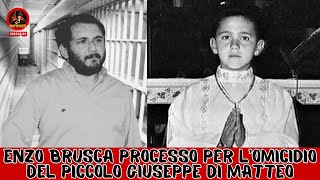 Enzo Brusca Processo Per l'omicidio del Piccolo Giuseppe Di Matteo