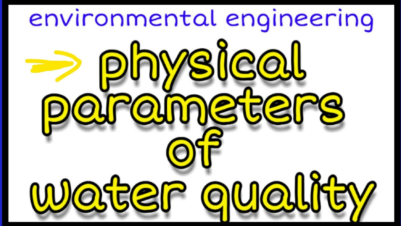 Physical Parameters Of Water Quality (part 2) #environment Engineering ...