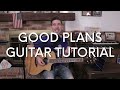 Red Rocks Worship - Good Plans Guitar Tutorial
