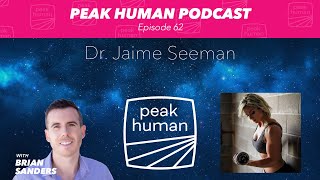 Great Body Composition w/ Minimal Effort + Delicious Food - Dr. Jaime Seeman - Peak Human Podcast