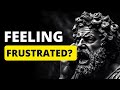 7 STOIC PRACTICES TO HANDLE FRUSTRATIONS WITH WISDOM | STOICISM ( A MUST WATCH )