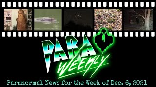 ParaWeekly Ep 5 - Paranormal News - BIGFOOT GRAVE, TERRIFYING EVP, MOTHMAN SIGHTING