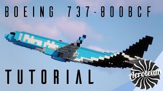 Minecraft Boeing 737-800BCF Tutorial [1.5:1 Scale]