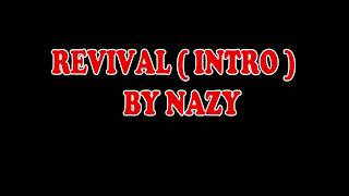 Revival ( Intro ) - Nazy | X-OVER | 2018