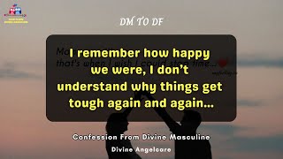 DM TO DF TODAY | Confession From Divine Masculine | I remember how happy we were