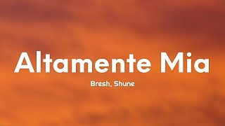 Bresh, SHUNE - Altamente Mia (Testo/Lyrics)  (1 ora/1hour)