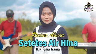 SETETES AIR HINA (H. Rhoma Irama) - REVINA ALVIRA (Dangdut Cover)