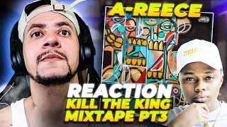 YEA THIS WAS A DOPE PROJECT!!!! A-Reece - Kill The King: Mixtape PT3 (REACTION)