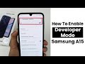 Enable Developer Mode in Samsung Galaxy A15 | Turn On Developer Settings