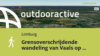 Grensoverschrijdende wandeling van Vaals op 30 maart 2024