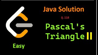 Leetcode Problem 119. Pascal's Triangle -II, Easy Java Solution.